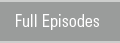 Full Episodes